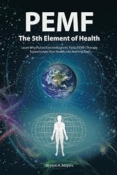 PEMF - The Fifth Element of Health